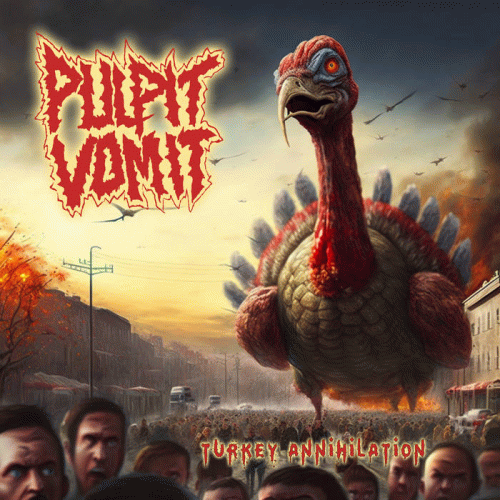 Pulpit Vomit : Turkey Annihilation